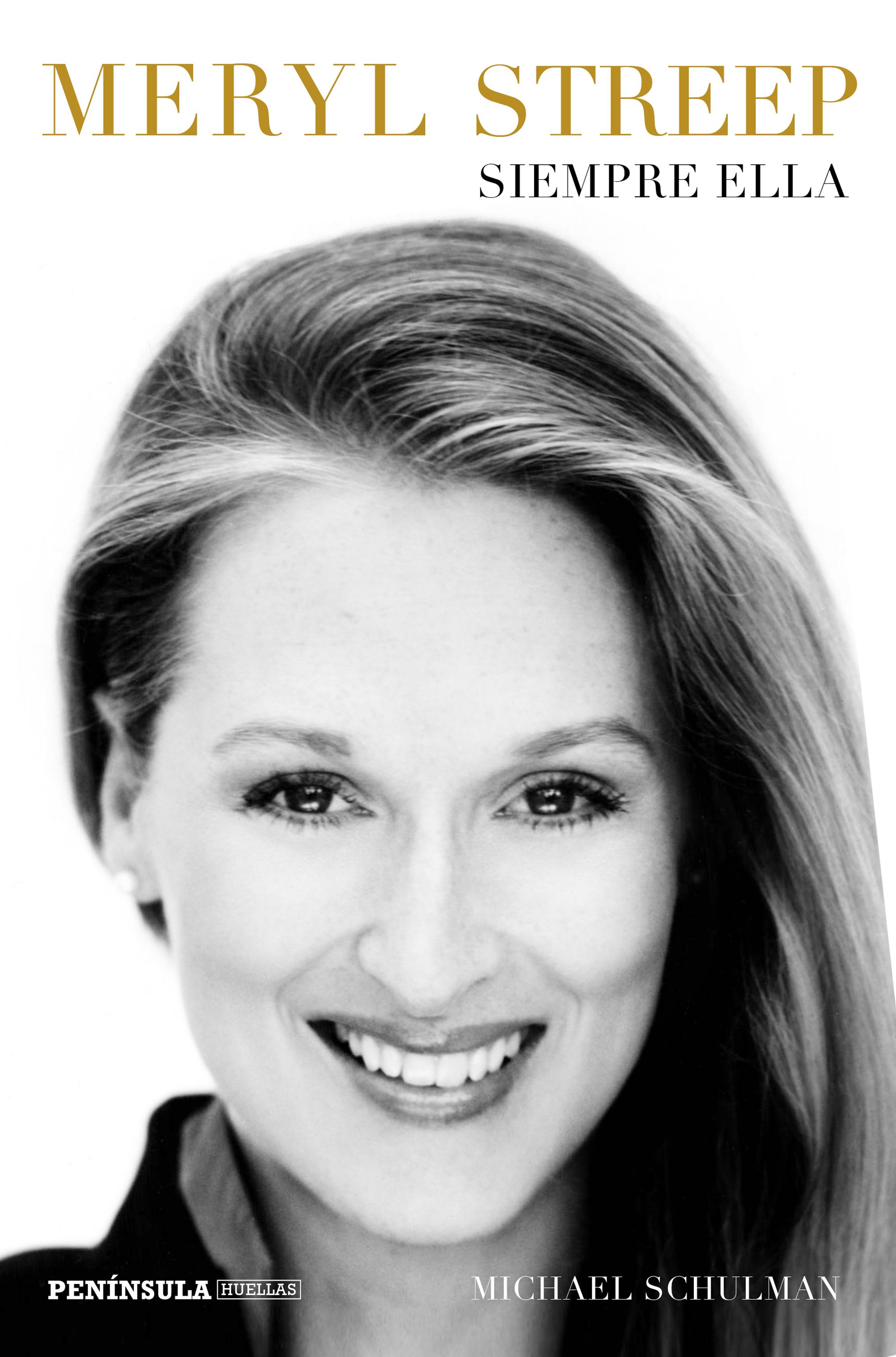 Meryl Streep: Siempre Ella por Michael Schulman