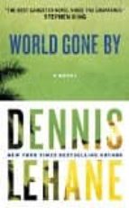 world gone by-dennis lehane-9780062458704 world gone by-dennis lehane-9780062458704