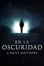 en la oscuridad (ebook)-9781547511204 en la oscuridad (ebook)-9781547511204
