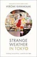 strange weather in tokyo-hiromi kawakami-9781846275104 strange weather in tokyo-hiromi kawakami-9781846275104