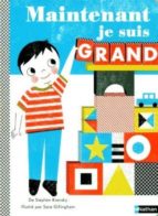 MAINTENANT JE SUIS GRAND