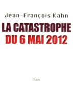 Catastrophe du 6 mai 2012 978-2259218504 PDF DJVU por J.kahn