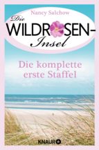 die wildrosen-insel - die komplette erste staffel (ebook)-nancy salchow-9783426431504 die wildrosen-insel - die komplette erste staffel (ebook)-nancy salchow-9783426431504