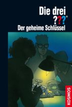 die drei ??? der geheime schlüssel (drei fragezeichen) (ebook)-andré marx-9783440142004 die drei ??? der geheime schlüssel (drei fragezeichen) (ebook)-andré marx-9783440142004