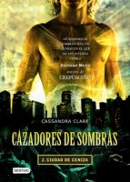 cazadores de sombras 2. ciudad de ceniza (edición mexicana) (ebook)-cassandra clare-9786070718304 cazadores de sombras 2. ciudad de ceniza (edición mexicana) (ebook)-cassandra clare-9786070718304