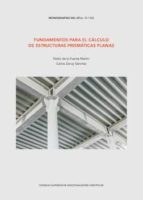 fundamentos para el cálculo de estructuras prismáticas planas (ebook)-pablo de la fuente martin-carlos zanuy sanchez-9788400102104 fundamentos para el cálculo de estructuras prismáticas planas (ebook)-pablo de la fuente martin-carlos zanuy sanchez-9788400102104