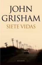siete vidas-john grisham-9788401337604 siete vidas-john grisham-9788401337604