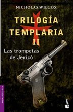 trilogia templaria ii: las trompetas de jerico-nicholas wilcox-9788408062004 trilogia templaria ii: las trompetas de jerico-nicholas wilcox-9788408062004