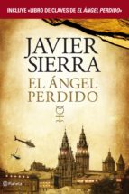 el ángel perdido + libro de claves de el ángel perdido (pack) (ebook)-javier sierra-9788408133704 el ángel perdido + libro de claves de el ángel perdido (pack) (ebook)-javier sierra-9788408133704