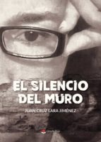 EL SILENCIO DEL MURO