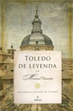 toledo de leyenda-manuel lauriño-9788415828204 toledo de leyenda-manuel lauriño-9788415828204