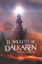 el amuleto de dalkarén (ebook)-luis m. torrecilla-9788417516604 el amuleto de dalkarén (ebook)-luis m. torrecilla-9788417516604