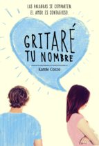 gritaré tu nombre (ebook)-karole cozzo-9788420484204 gritaré tu nombre (ebook)-karole cozzo-9788420484204