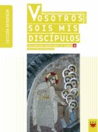Descargar libro real pdf Vosotros sois mis discipulos