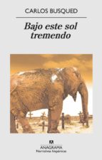 bajo este sol tremendo (ebook)-carlos busqued-9788433933904 bajo este sol tremendo (ebook)-carlos busqued-9788433933904