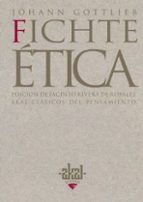etica o el sistema de la doctrina de las costumbres segun los pri ncipios de la doctrina de la ciencia-johann gottlieb fichte-9788446018704 etica o el sistema de la doctrina de las costumbres segun los pri ncipios de la doctrina de la ciencia-johann gottlieb fichte-9788446018704