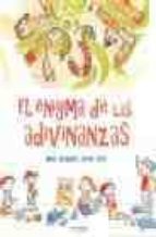 EL ENIGMA DE LAS ADIVINANZAS (AL PIE DE LA LETRA)