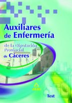 AUXILIARES DE ENFERMERIA DE LA DIPUTACION PROVINCIAL DE CACERES.T EST