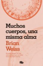 muchos cuerpos una misma alma (ebook)-brian weiss-9788466645904 muchos cuerpos una misma alma (ebook)-brian weiss-9788466645904