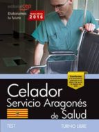 CELADOR DEL SERVICIO ARAGONÉS DE SALUD. SALUD (TURNO LIBRE). TEST