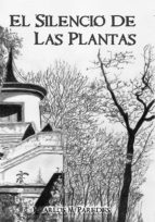 el silencio de las plantas (ebook)-juan carlos martinez paredes-9788468631004 el silencio de las plantas (ebook)-juan carlos martinez paredes-9788468631004