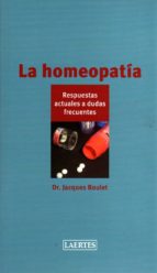 la homeopatia: respuestas actuales a dudas frecuentes-jacques boulet-9788475846804 la homeopatia: respuestas actuales a dudas frecuentes-jacques boulet-9788475846804
