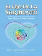 el ojo de la sarmouni: desarrollando el cuarto cerebro: contiene facetas cientificas y misticas del eneagrama hasta hoy no reveladas-ahimsa lara rivera-joshua s. santos-9788477208204 el ojo de la sarmouni: desarrollando el cuarto cerebro: contiene facetas cientificas y misticas del eneagrama hasta hoy no reveladas-ahimsa lara rivera-joshua s. santos-9788477208204