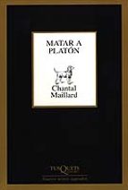 matar a platon-chantal maillard-9788483109304 matar a platon-chantal maillard-9788483109304