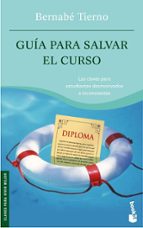 guia para salvar el curso-bernabe tierno-9788484607304 guia para salvar el curso-bernabe tierno-9788484607304