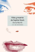 vida y muerte de sophie stark (ebook)-anna north-9788490652404 vida y muerte de sophie stark (ebook)-anna north-9788490652404