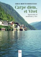 carpe diem, et vivet (aprovecha el momento y vive) (ebook)-sonia martin maristegui-9788490954904 carpe diem, et vivet (aprovecha el momento y vive) (ebook)-sonia martin maristegui-9788490954904