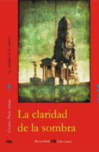 la claridad de la sombra-cristina prieto solano-9788493745004 la claridad de la sombra-cristina prieto solano-9788493745004