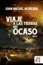 viaje a las tierras del ocaso (ebook)-juan miguel aguilera-9788494320804 viaje a las tierras del ocaso (ebook)-juan miguel aguilera-9788494320804