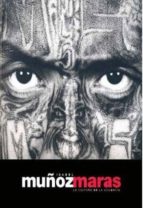 maras : la cultura de la violencia-isabel muñoz-9788495610904 maras : la cultura de la violencia-isabel muñoz-9788495610904
