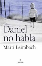 daniel no habla-marti leimbach-9788496968004 daniel no habla-marti leimbach-9788496968004