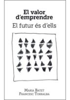 el valor d empendre-francesc torralba-9788496995604 el valor d empendre-francesc torralba-9788496995604