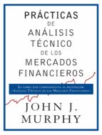 prácticas de análisis técnico de los mercados financieros (ebook)-john j. murphy-9788498754704 prácticas de análisis técnico de los mercados financieros (ebook)-john j. murphy-9788498754704