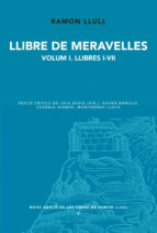 llibre de meravelles. vol.i llibres i-vii-ramon llull-9788498834604 llibre de meravelles. vol.i llibres i-vii-ramon llull-9788498834604