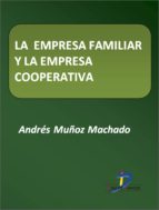 la empresa familiar y la empresa cooperativa (ebook)-andres muñoz machado-9788499698304 la empresa familiar y la empresa cooperativa (ebook)-andres muñoz machado-9788499698304
