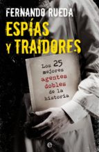 espias y traidores-fernando rueda-9788499703404 espias y traidores-fernando rueda-9788499703404