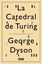 la catedral de turing (ebook)-george dyson-9788499925004 la catedral de turing (ebook)-george dyson-9788499925004