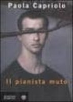il pianista muto-paola capriolo-9788845262104 il pianista muto-paola capriolo-9788845262104
