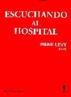 Libro en español para descargar gratis Escuchando al hospital