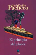 el principio del placer-jose emilio pacheco-9789684114104 el principio del placer-jose emilio pacheco-9789684114104