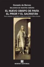 el nuevo obispo de pavía. el prior y el sacristán (texto adaptado al castellano moderno por antonio gálvez alcaide) (ebook)-antonio galvez alcaide-gonzalo de berceo-cdlap00002704 el nuevo obispo de pavía. el prior y el sacristán (texto adaptado al castellano moderno por antonio gálvez alcaide) (ebook)-antonio galvez alcaide-gonzalo de berceo-cdlap00002704