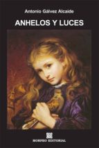 anhelos y luces (ebook)-cdlap00003304 anhelos y luces (ebook)-cdlap00003304