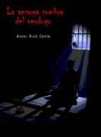 la amarga sombra del verdugo (ebook)-angel ruiz cediel-cdlap00008404 la amarga sombra del verdugo (ebook)-angel ruiz cediel-cdlap00008404