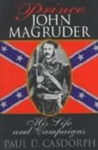 Prince john magruder: his life and campaigns 978-0471159414 FB2 MOBI EPUB