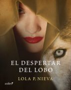 el despertar del lobo (ebook)-lola p. nieva-9788408137214 el despertar del lobo (ebook)-lola p. nieva-9788408137214