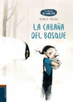 LA CABAÑA DEL BOSQUE (LOS CUADERNOS DE VIOLETA 2)